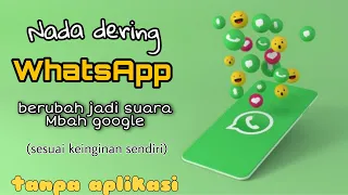 Download Cara membuat suara google untuk nada dering WA/HP sesuai keinginan sendiri MP3