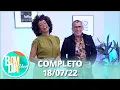 Lagu Bom dia você: Grace Gianoukas no teatro, Deolane, Maiara na fofoca e mais (18/07/22) | Completo