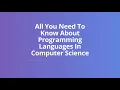 All You Need To Know About Programming Languages In Computer Science