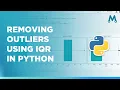 Removing Outliers in Python Using IQR Method