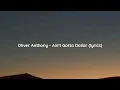 Oliver Anthony - Ain't Gotta Dollar (lyrics)
