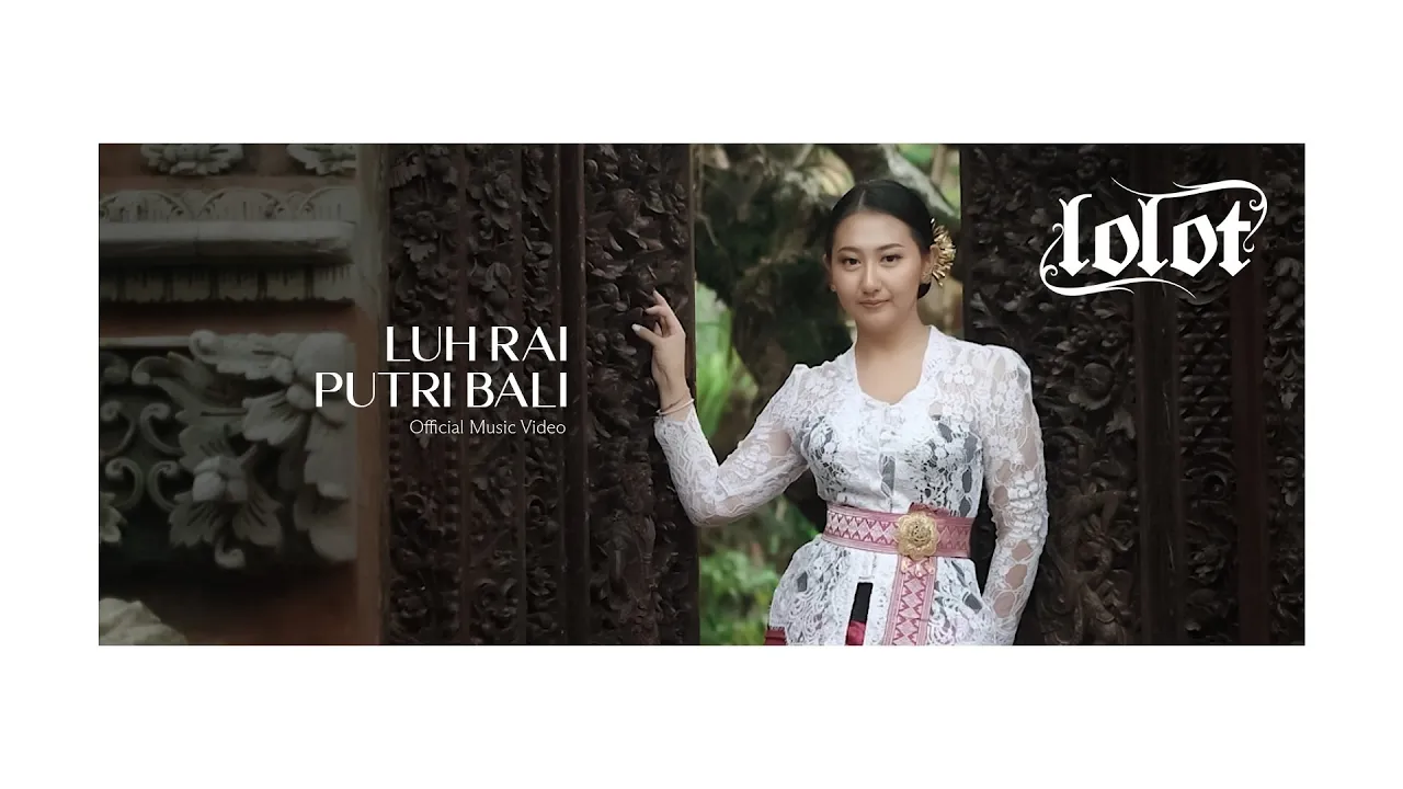 Lolot - Luh Rai Putri Bali