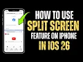 Can You Split Screen On Your iPhone On iOS 26