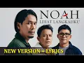 NOAH - LIHAT LANGKAHKU [REMIX] + LIRIK