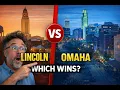 Lincoln NE vs Omaha Which Is Better in 2026 Honest Local Agent