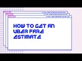 How to Get an Uber Fare Estimate