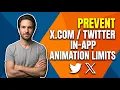 How To Prevent From Limit The Amount Of In-App Animations In X Com Twitter Easy Guide
