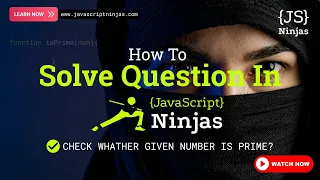 How to Solve JavaScript Coding Questions Check If a Number Is Prime JavaScript Ninjas