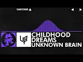 Download Lagu [Future Bass] - Unknown Brain - Childhood Dreams [NCS LP Release]