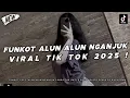 Download Lagu DJ FUNKOT ALUN ALUN NGANJUK, LUNGO TAK ANTI ANTI KAPAN GONMU BALI X DROP MELODY VIRAL TIKTOK