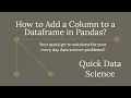 Quick solution - How to Add a Column to Pandas Dataframe