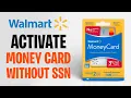 How to Activate Walmart Money Card Without SSN 2026