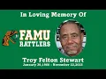 Troy Felton Stewart - Homegoing Celebration
