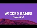 Download Lagu Kiana Ledé - Wicked Games (Slowed TikTok)(Lyrics) you know my weaknesses you |15min