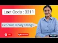 LeetCode 3211 - Generate Binary Strings Without Adjacent Zeros Visual Backtracking l Codes Srish