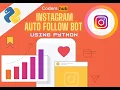 Create an Instagram Auto Follow Bot Using Python