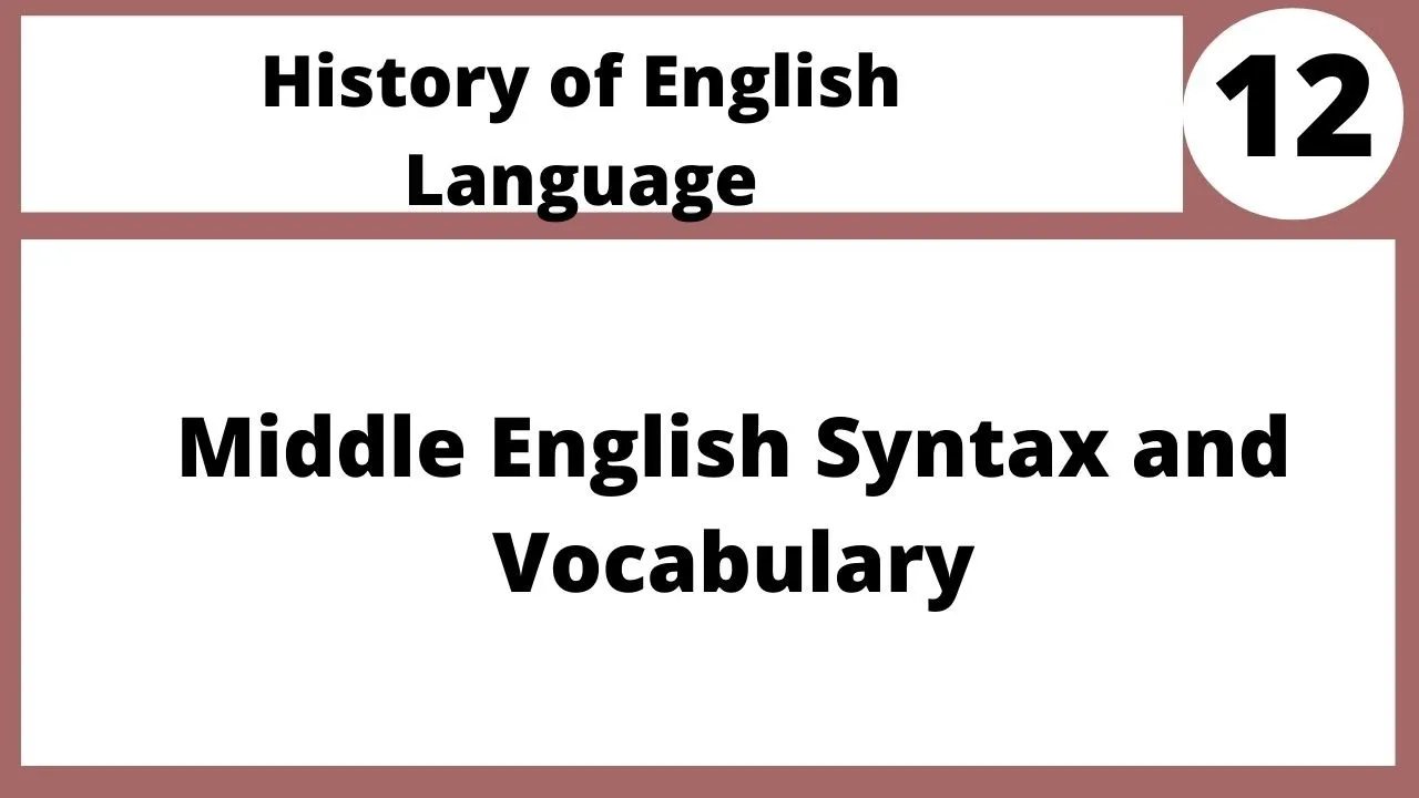 Middle English Syntax and Vocabulary|History of English Language Eng404 Lecture 12