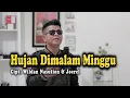 Download Lagu Hujan Dimalam Minggu | Cover Budi Sinaga