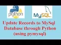 Python Database Tutorial Update Record to MySql table using Python pymysql