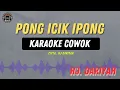 Lagu Pong Icik Ipong - ( KARAOKE RAMPAK TENDUNG COWOK ) Hj Dariyah Tarling Lawas Viral