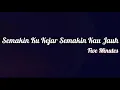 Download Lagu Five Minutes - Semakin Ku Kejar Semakin Kau Jauh | Lirik