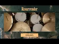 Download Lagu Resurrender | Drums Tutorial