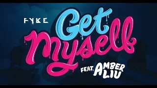 Download FYKE - GET MYSELF (feat. Amber Liu) [OFFICIAL MUSIC VIDEO] MP3