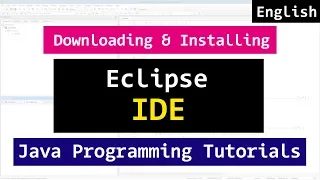 Installing Eclipse IDE for Java Programming Tutorial