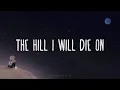 Alec Benjamin - The Hill I Will Die On (Lyrics)