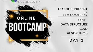 Data Structure Algorithms Bootcamp Day 3 By