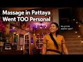 Massage In Pattaya Got Personal