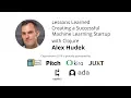 Lessons Learned Creating a Successful Machine Learning Startup with Clojure - Alex Hudek
