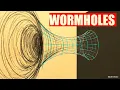 Wormholes Explained - Breaking Spacetime