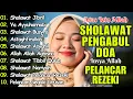 Download Lagu SHOLAWAT TERBARU | FULL ALBUM SHOLAWAT SPESIAL BULAN DZULHIJJAH | SHOLAWAT JIBRIL PEMBUKA REJEKI