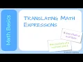 Translating Math Phrases into Algebraic Expressions