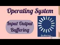 Input Output Buffering