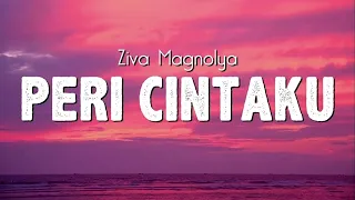 Download Ziva Magnolya - Peri Cintaku (Lyrics) MP3