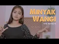 Download Lagu Minyak Wangi (DJ REMIX) ~ Era Syaqira   ||   Fullbass