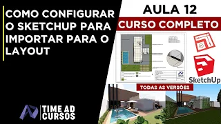 lesson 12 how to configure sketchup to import into the layout sketchup layout complete course