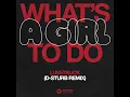 What's A Girl To Do (D-Sturb Remix) - Luvstruck