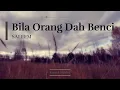 Download Lagu Saleem - Bila Orang Dah Benci (Lirik)