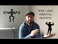 Why I Quit Personal Training