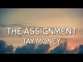 Tay Money - The Assignment I understood the assignment