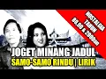 Download Lagu Lagu Joget Minang - Samo-Samo Rindu | Lirik | Cipt : Asben | Voc : Asben ft Melati