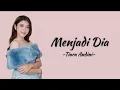 Download Lagu Menjadi Dia - Tiara Andini lyrics