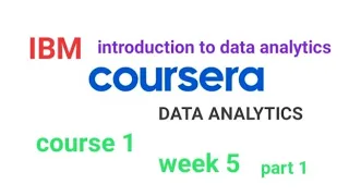 IBM Introduction to data analytics week 5 part 1 all answers COURSERA