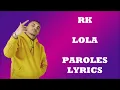 RK - Lola (Paroles/Lyrics)
