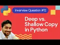 What is the difference between Deep copy and Shallow copy in Python Python Interview Questions