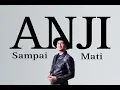 Sampai Mati - ANJI [Lirik Lagu] // Cinta bukan lah tentang mendapatkan