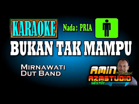 Download MP3 BUKAN TAK MAMPU || Mirnawati || KARAOKE Nada PRIA